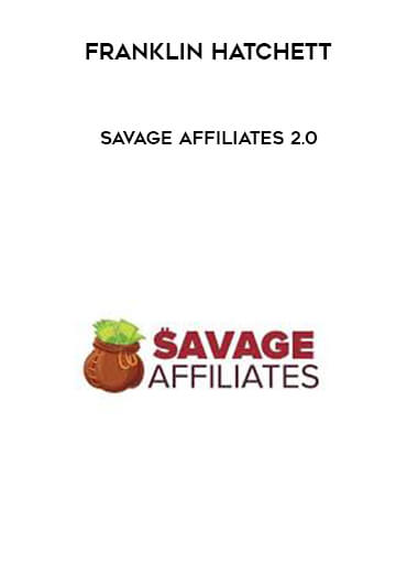 Franklin Hatchett - Savage Affiliates 2.0 2019 download