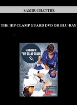 SAMIR CHANTRE - THE HIP CLAMP GUARD DVD OR BLU-RAY download