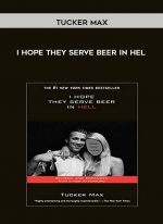 Tucker Max - I Hope They Serve Beer In Hel download