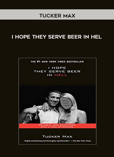 Tucker Max - I Hope They Serve Beer In Hel download