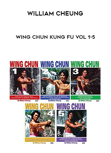 William Cheung - Wing Chun Kung Fu Vol 1-5 download